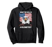 Eagle What The Hell Is A Kilometer Usa America Patriotic Pullover Hoodie