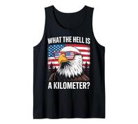 Eagle What The Hell is A Kilometer USA America Patriotic Tank Top