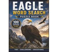 Eagle Word Search: Large Print Eagle-Themed Word Searches for All Skill Levels