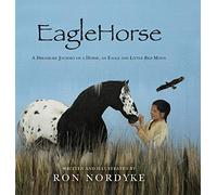 EagleHorse: A Dreamlike Journey of a Horse, an Eagle and Little Red Moon