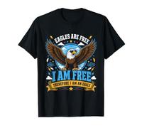 Eagles are Free I Am Free Therefore I Am an Eagle Value Graphic T-Shirt