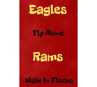 Eagles Fly Alone, Rams Walk In Flocks: Lined Notebook with Inspirational Quote - Motivational Journal for Writing, Note-Taking, Ideas & Thoughts - Gift for Students, Adults, Teens & Dreamers