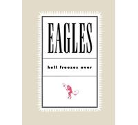 Eagles: Hell Freezes Over