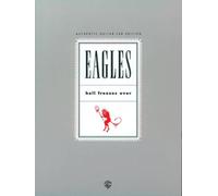 Eagles – Hell Freezes Over – Authentic Guitar-Tab – Hal Leonard