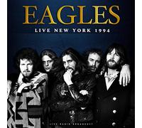 Eagles - Live New York 1994: Live Radio Broadcast [VINYL]