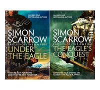 Eagles of the Empire Collection: Under the Eagle (Book 1) & The Eagle's Conquest (Book 2) - Epic Roman Military Fiction by Simon Scarrow (2-Book Set)