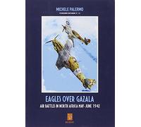 Eagles Over Gazala: Air Battles in North Africa May - June 1942