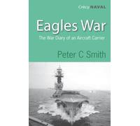 Eagle's War : The War Diary Of An Aircraft Carrier