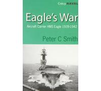 Eagle's War: The War Diary Of An Aircraft Carrier