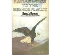 Eagles' Wings to the Higher Places