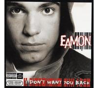 Eamon - I Don't Want You Back