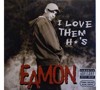 Eamon - I Love Them H*'s -2Tr-