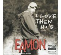 Eamon - I Love Them H's
