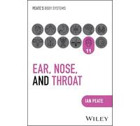 Ear, Nose and Throat (Peate's Body Systems)