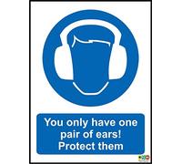 Ear Protection Sign - You Only Have One Pair of Ears! Protect Them Safety Sign - 1.2mm Rigid Plastic 200mm x 150mm