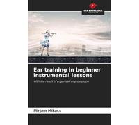 Ear training in beginner instrumental lessons: With the result of organised improvisation