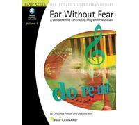 EAR WITHOUT FEAR A COMPREHENSIVE EAR-TRAINING PROGRAM FOR MUSICIANS - (Hal Leonard Student Piano Library (Songbooks)) (Includes Online Access Code)