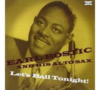 Earl Bostic - Lets Ball Tonight