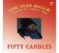 Earl Derr Biggers Fifty Candles Paperback Book Earl Derr Biggers Multicolor