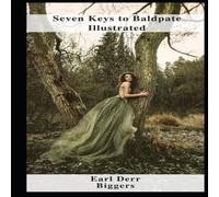 Earl Derr Biggers Seven Keys to Baldpate Illustrated Paperback Book Earl Derr Biggers Multicolor