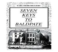 Earl Derr Biggers SEVEN KEYS TO BALDPATE (Mystery Classic): Mysterious Thriller in a Earl Derr Biggers Multicolor