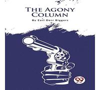 Earl Derr Biggers The Agony Column Paperback Book Earl Derr Biggers Multicolor