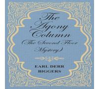 Earl Derr Biggers The Agony Column (The Second Floor Mystery) Paperback Book Earl Derr Biggers Multicolor