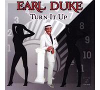 EARL DUKE - Turn It Up