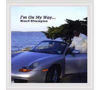 Earl Dwayne - I'm On My Way