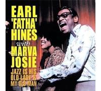 Earl ""Fatha"" Hines And Marva Josie - Jazz Is His Old Lady & My Old Man