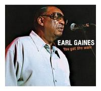 EARL GAINES "YOU GOT THE WALK" CD NEW