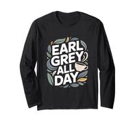 Earl Grey All Day Cozy Tea Time Design Long Sleeve T-Shirt
