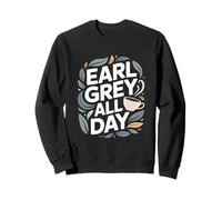 Earl Grey All Day Cozy Tea Time Design Sweatshirt