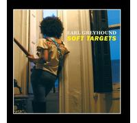 Earl Greyhound - Soft Targets