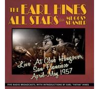The Earl Hines All Stars feat. Muggsy Spanier - Live At Club Hangover, San Francisco, April-May 1957