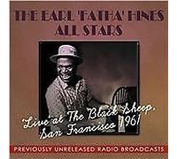 The Earl 'Fatha' Hines All Stars - Live at the Black Sheep San Francisco 1961