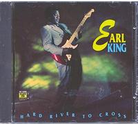 Earl King - Hard River to Cross
