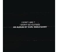 Earl Sweatshirt - I Don't Like Shit I Don't Go Outside An Album By - - A15z