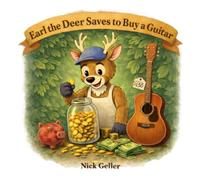 Earl the Deer Saves to Buy a Guitar