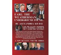 EARL: THE WEATHERMAN UNDERGROUND FOUND: A NEW REALITY, VOLUME THREE: 3