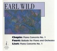 Earl Wild Plays Chopin, Fauré and Liszt
