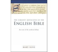 Earliest Advocates of the English Bible: The Texts of the Medieval Debate (Exeter Medieval Texts and Studies)
