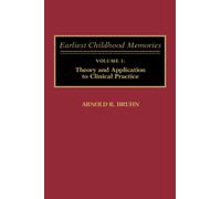 Earliest Childhood Memories : Volume 1: Theory and Application to Clinical Practice