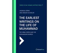 Earliest Writings on the Life of Muhammad: The ‘Urwa Corpus and the Non-Muslim Sources: 27 (Studies in Late Antiquity and Early Islam)