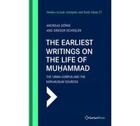 Earliest Writings on the Life of Muhammad: The ‘Urwa Corpus and the Non-Muslim Sources: 27 (Studies in Late Antiquity and Early Islam)