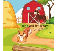 Earl's Visit to the Farm (Earl the Squirrel)