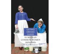 Early 17th century European Women's Getting Dressed Guide
