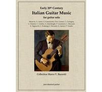 Early 20th Century Italian Guitar Music: for guitar solo