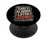 Early Alarms Later Legends - Funny Fisherman PopSockets Adhesive PopGrip
