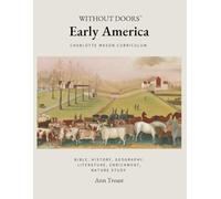 Early America: Charlotte Mason Curriculum